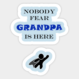 NOBODY FEAR - GRANDPA Sticker